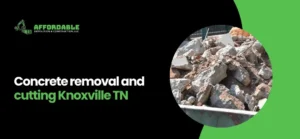 Concrete Removal and Cutting Knoxville TN
