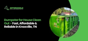 Dumpster for House Clean Out