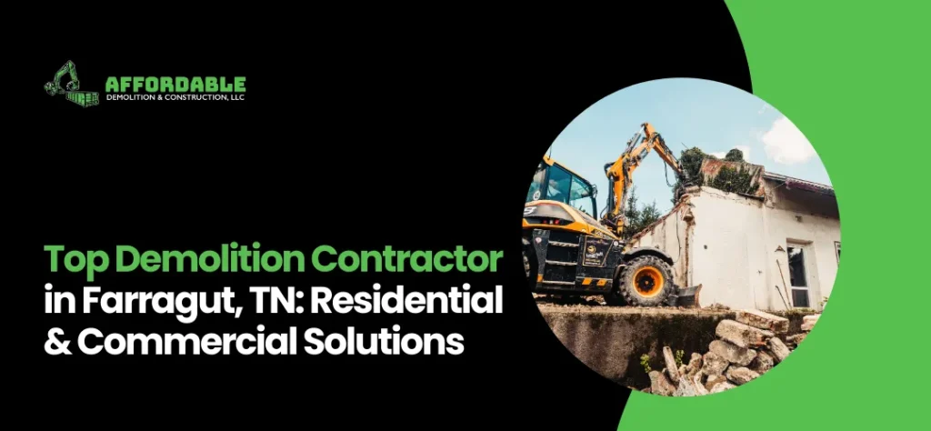 demolition contractor Farragut, TN