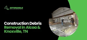Construction Debris Removal Alcoa
